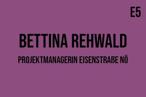 E5 - Bettina Rehwald, Projektmanagerin Eisenstraße