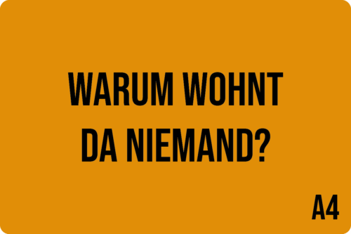 A4 - Warum wohnt da niemand?