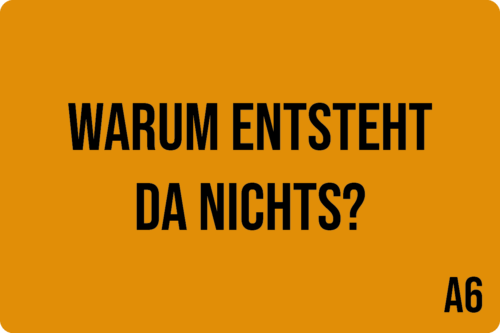 A6 - Warum entsteht da nichts?