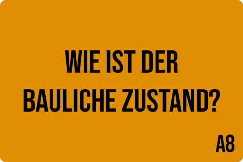 A8 - Wie ist der bauliche Zustand?