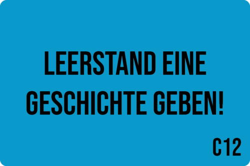 C12 - Leerstand eine Geschichte geben!