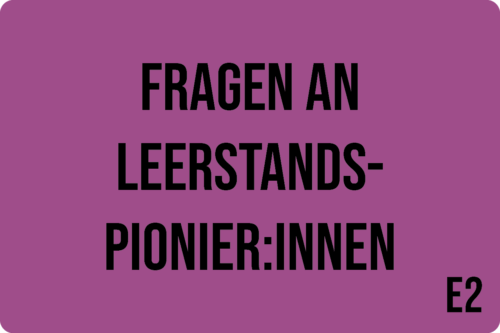 E2 - Fragen an Leerstandspionier:innen